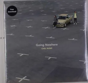 Chill Bump - Going Nowhere (2 LPs)