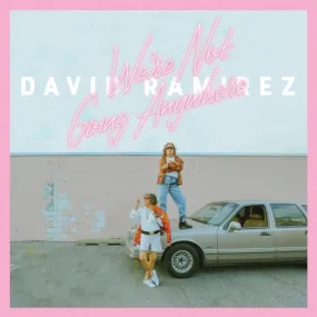David Ramirez - We're Not Going Anywhere (LP)